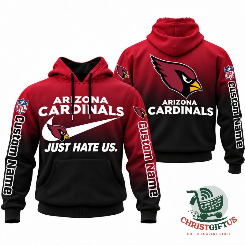 Arizona Cardinals Just Hate Us gradient hoodie, front and back